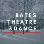 Bates College Theater & Dance